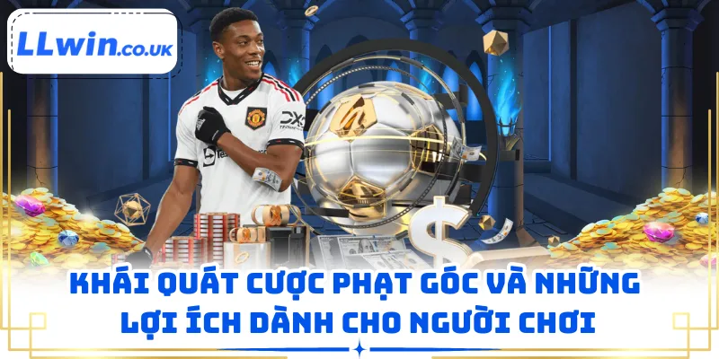 Khái quát cược phạt góc và những lợi ích dành cho người chơi